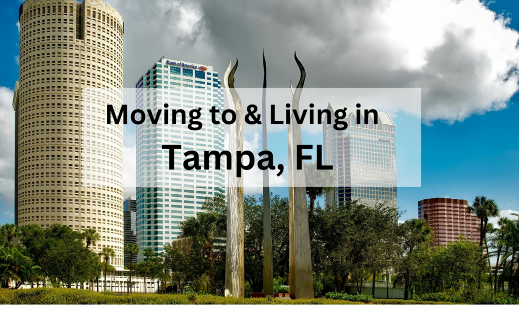 Why Moving to Tampa, FL is a Smart Choice!